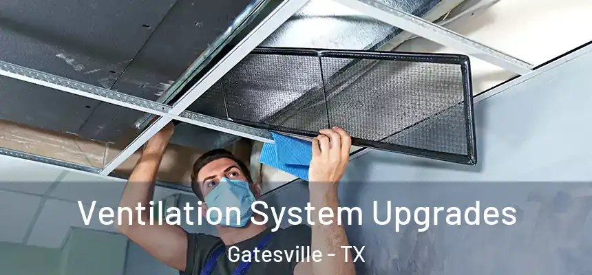  Ventilation System Upgrades Gatesville - TX